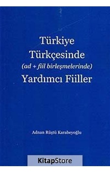 Türkiye Türkçesinde (Ad+Fiil Birleşmelerinde) Yardımcı Fiiller - Beşir Kitabevi Türkiye Türkçesinde (Ad+Fiil Birleşmelerinde) Yardımcı Fiiller - Beşir Kitabevi