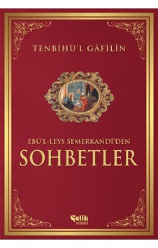 Tenbihü'L Gâfilîn Sohbetler - Ebü’L-Leys Es-Semerkandî