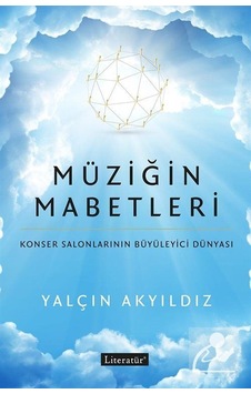 Müziğin Mabetleri - Yalçın Akyıldız Müziğin Mabetleri - Yalçın Akyıldız
