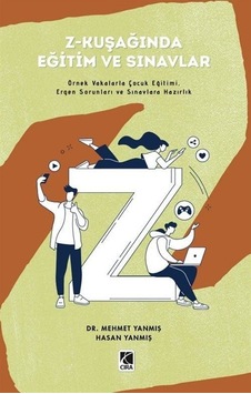 Z-kuşağında Eğitim Ve Sınavlar / Mehmet Yanmış Z-kuşağında Eğitim Ve Sınavlar / Mehmet Yanmış