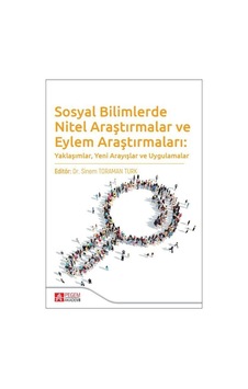 Sosyal Bilimlerde Nitel Araştırmalar ve Eylem Araştırmaları / ... Sosyal Bilimlerde Nitel Araştırmalar ve Eylem Araştırmaları / ...