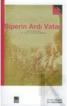 Siperin Ardı Vatan Çanakkale Savaşı Siperin Ardı Vatan Çanakkale Savaşı