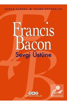 Sevgi Üstüne / Francis Bacon Sevgi Üstüne / Francis Bacon