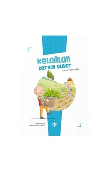 Keloğlan Dersini Alıyor - Keloğlan Masalları Serisi - Fatma Hilal Başal - Türkiye Diyanet Vakfı Yayınları Keloğlan Dersini Alıyor - Keloğlan Masalları Serisi - Fatma Hilal Başal - Türkiye Diyanet Vakfı Yayınları