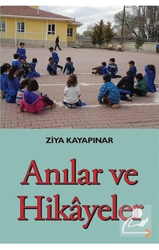 Anılar ve Hikayeler - Ziya Kayapınar - Cinius