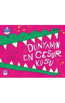 Dünyanın En Cesur Kuşu / Betül Duran Dünyanın En Cesur Kuşu / Betül Duran