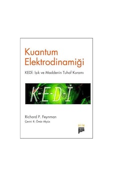 Kuantum Elektro Dinamiği - Richard P. Feynman - Pan Yayıncılık Kuantum Elektro Dinamiği - Richard P. Feynman - Pan Yayıncılık