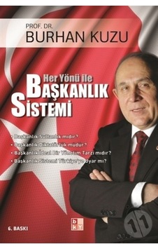 Her Yönü ile Başkanlık Sistemi - Burhan Kuzu - Babıali Kültür Her Yönü ile Başkanlık Sistemi - Burhan Kuzu - Babıali Kültür