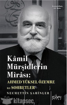 Kamil Mürşidlerin Mirası - Ahmed Yüksel Özemre - Sufi Kitap