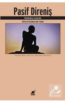 Pasif Direniş - Domenico Losurdo - Ayrıntı Yayınları Pasif Direniş - Domenico Losurdo - Ayrıntı Yayınları