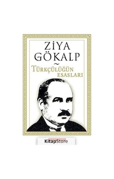 Türkçülüğün Esasları - Ziya Gökalp - Bilgeoğuz Yayınları Türkçülüğün Esasları - Ziya Gökalp - Bilgeoğuz Yayınları