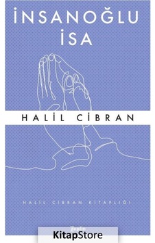 İnsanoğlu İsa - Halil Cibran - Zeplin Kitap İnsanoğlu İsa - Halil Cibran - Zeplin Kitap