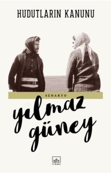 Hudutların Kanunu - Yılmaz Güney - İthaki Yayınları Hudutların Kanunu - Yılmaz Güney - İthaki Yayınları
