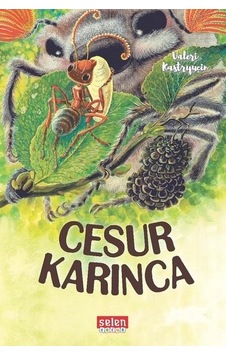 Cesur Karınca - Selen Çocuk Yayınları Cesur Karınca - Selen Çocuk Yayınları