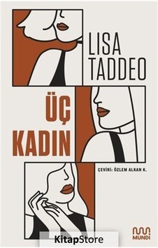 Üç Kadın - Lisa Taddeo - Mundi Üç Kadın - Lisa Taddeo - Mundi