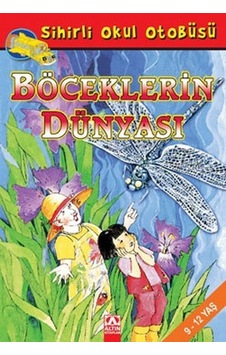 Sihirli Okul Otobüsü - Böceklerin Dünyası - Joanna Cole - Altın Kitaplar Sihirli Okul Otobüsü - Böceklerin Dünyası - Joanna Cole - Altın Kitaplar