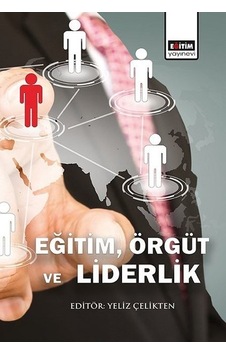 Eğitim Örgüt ve Liderlik- Eğitim Yayınevi Eğitim Örgüt ve Liderlik- Eğitim Yayınevi