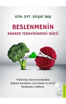 Beslenmenin Kanser Tedavisindeki Gücü - Uzm. Dyt. Dilşat Baş