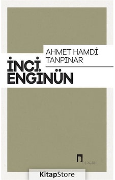 Ahmet Hamdi Tanpınar / Inci Enginün Ahmet Hamdi Tanpınar / Inci Enginün