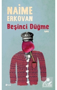 Beşinci Düğme - Naime Erkovan Beşinci Düğme - Naime Erkovan