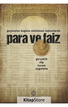 Para ve Faiz - Geçmişten Bugüne Müslüman Toplumlarda- Kuramer Para ve Faiz - Geçmişten Bugüne Müslüman Toplumlarda- Kuramer