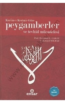 Kuranı Kerime Göre Peygamberler Ve Tevhid Mücadelesi Kuranı Kerime Göre Peygamberler Ve Tevhid Mücadelesi