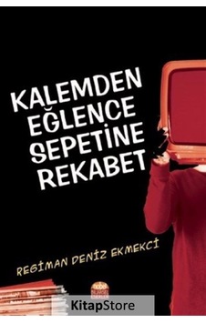 Kalemden Eğlence Sepetine Rekabet - Regiman Deniz Ekmekçi - Nobel Bilimsel Eserler Kalemden Eğlence Sepetine Rekabet - Regiman Deniz Ekmekçi - Nobel Bilimsel Eserler