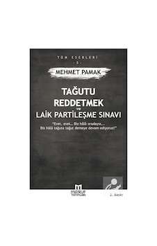 Tağutu Reddetmek ve Laik Partileşme Sınavı / Mehmet Pamak 9786059376150