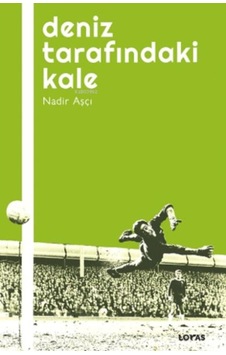Deniz Tarafındaki Kale - Futbol Üzerine Yazılar I - Ndcj-614495 Deniz Tarafındaki Kale - Futbol Üzerine Yazılar I - Ndcj-614495