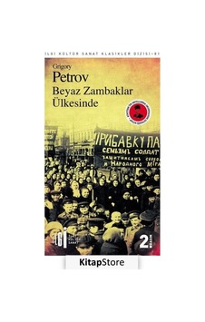 Beyaz Zambaklar Ülkesinde - Grigory Petrov - İlgi Kültür Sanat Yayınları Beyaz Zambaklar Ülkesinde - Grigory Petrov - İlgi Kültür Sanat Yayınları