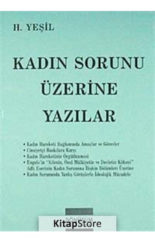 Kadın Sorunu Üzerine Yazılar - H. Yeşil - Dönüşüm Yayınları