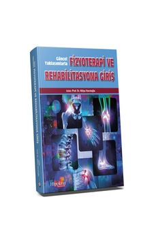Güncel Yaklaşımlarla Fizyoterapi Ve Rehabilitasyona Giriş/Hülya Güncel Yaklaşımlarla Fizyoterapi Ve Rehabilitasyona Giriş/Hülya