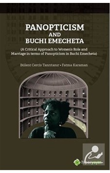 Panopticism and Buchi Emecheta - Bülent Cercir Tanrıtanır - Fatma Karaman - Hiperlink Panopticism and Buchi Emecheta - Bülent Cercir Tanrıtanır - Fatma Karaman - Hiperlink