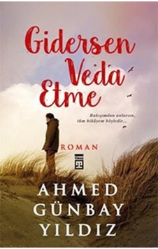 Gidersen Veda Etme Ahmed Günbay Yildiz Gidersen Veda Etme Ahmed Günbay Yildiz