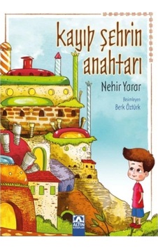 Kayıp Şehrin Anahtarı - Nehir Yarar - Altın Kitaplar Kayıp Şehrin Anahtarı - Nehir Yarar - Altın Kitaplar