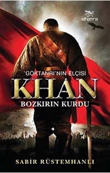 Göktanrı'nın Elçisi Khan / Sabir Rüstemhanlı Göktanrı'nın Elçisi Khan / Sabir Rüstemhanlı