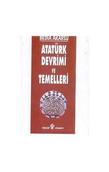 Atatürk Devrimi Ve Temelleri - Bedia Akarsu - İnkılap Kitabevi