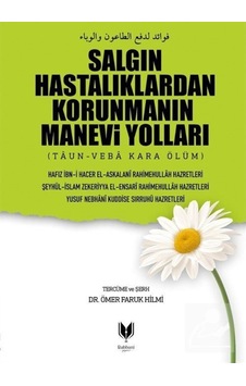 Salgın Hastalıklardan Korunmanın Manevi Yolları - İbn Hacer El-Askalani - Rabbani Yayınevi Salgın Hastalıklardan Korunmanın Manevi Yolları - İbn Hacer El-Askalani - Rabbani Yayınevi