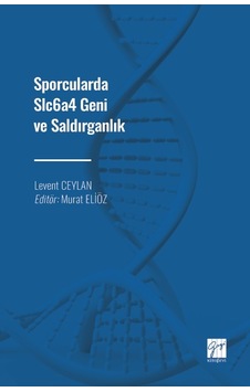 Sporcularda Slc6a4 Geni ve Saldırganlık