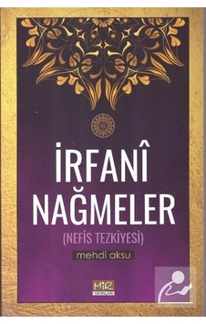 Irfani Nağmeler Nefis Tezkiyesi / Mehdi Aksu Irfani Nağmeler Nefis Tezkiyesi / Mehdi Aksu