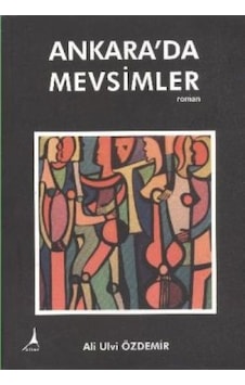 Ankara'da Mevsimler - Ali Ulvi Özdemir - Alter Yayınları