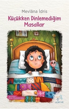Küçükken Dinlemediğim Masallar - Mevlana İdris - Uçan At Küçükken Dinlemediğim Masallar - Mevlana İdris - Uçan At