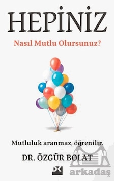 Hepiniz Nasıl Mutlu Olursunuz Doğan Kitap Hepiniz Nasıl Mutlu Olursunuz Doğan Kitap