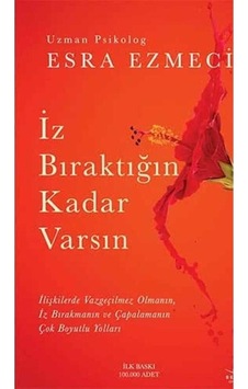 İz Bıraktığın Kadar Varsın - Esra Ezmeci