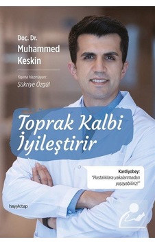 Toprak Kalbi İyileştirir - Muhammed Keskin - Hayykitap Toprak Kalbi İyileştirir - Muhammed Keskin - Hayykitap