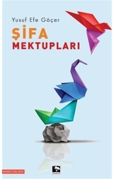 Şifa Mektupları - Yusuf Efe Göçer - Çınaraltı Yayınları
