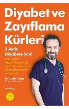 Diyabet ve Zayıflama Kürleri - Dr. Ümit Aktaş - Hayykitap Diyabet ve Zayıflama Kürleri - Dr. Ümit Aktaş - Hayykitap