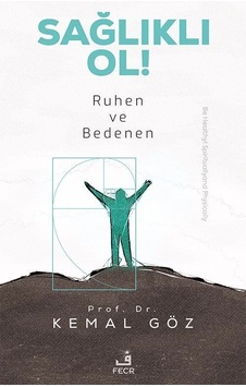 Sağlıklı Ol Ruhen Ve Bedenen / Kemal Göz Sağlıklı Ol Ruhen Ve Bedenen / Kemal Göz