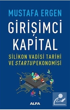 Girişimci Kapital / Dr. Öğr. Üyesi Mustafa Ergen Girişimci Kapital / Dr. Öğr. Üyesi Mustafa Ergen