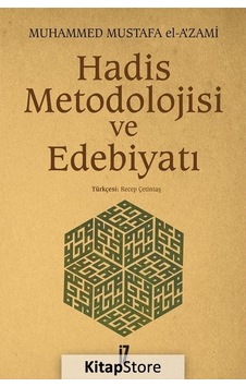 Hadis Metodolojisi ve Edebiyatı - Mustafa El -A'Zami - İz Yayıncılık Hadis Metodolojisi ve Edebiyatı - Mustafa El -A'Zami - İz Yayıncılık